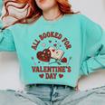 Valentines All Booked For Valentines Book Lover Girl Teacher Comfort Colors Sweatshirt Butter Valentines All Booked For Valentines Book Lover Girl Teacher Comfort Colors Sweatshirt Butter