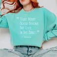 Visit Many Good Books But Live In The Bible Spurgeon Quote Comfort Colors Sweatshirt Butter