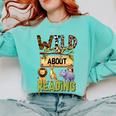 Wild About Reading Reading Books And Bookworm Library Day Comfort Colors Sweatshirt Butter