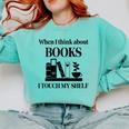 Women's When I Think About Books I Touch My Shelf Book Lover Bookish Comfort Colors Sweatshirt Butter Women's When I Think About Books I Touch My Shelf Book Lover Bookish Comfort Colors Sweatshirt Butter