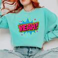 Yeah Comic Comic Book Graphic Comfort Colors Sweatshirt Butter