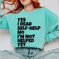 Yes I Read Self-Help No I’m Not Helped Yet Book Lover Comfort Colors Sweatshirt Butter Yes I Read Self-Help No I’m Not Helped Yet Book Lover Comfort Colors Sweatshirt Butter