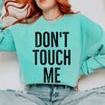 Don't Touch Me Introvert Antisocial Introverted Comfort Colors Sweatshirt Chalky Mint Don't Touch Me Introvert Antisocial Introverted Comfort Colors Sweatshirt Chalky Mint