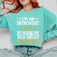 Im An Introvert Unless You Talk About Trumpets Comfort Colors Sweatshirt Chalky Mint