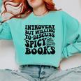 Introvert But Willing To Discuss Spicy Books Comfort Colors Sweatshirt Chalky Mint Introvert But Willing To Discuss Spicy Books Comfort Colors Sweatshirt Chalky Mint