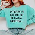 Introverted Basketball Player Basketball Introvert Comfort Colors Sweatshirt Chalky Mint