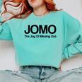 JOMO Joy Of Missing Out Fomo Fear Cozy Introvert Joke Comfort Colors Sweatshirt Chalky Mint