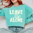 Leave Me Alone I Introvert Comfort Colors Sweatshirt Chalky Mint Leave Me Alone I Introvert Comfort Colors Sweatshirt Chalky Mint