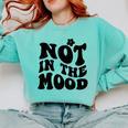Not In The Mood Anti Social Introvert Sarcastic Retro Comfort Colors Sweatshirt Chalky Mint