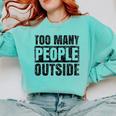 Too Many People Outside Introvert Introverted Shy Shyness Comfort Colors Sweatshirt Chalky Mint