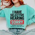 Sarcastic Sayings Introvert I Have Selective Hearing Comfort Colors Sweatshirt Chalky Mint Sarcastic Sayings Introvert I Have Selective Hearing Comfort Colors Sweatshirt Chalky Mint
