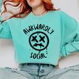 Socially Awkward Introvert Social Anxious Awkwardly Social Comfort Colors Sweatshirt Chalky Mint