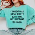 I Thought I Had Social Anxiety Introvert Slogan Comfort Colors Sweatshirt Chalky Mint I Thought I Had Social Anxiety Introvert Slogan Comfort Colors Sweatshirt Chalky Mint