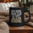 Anti Social Book Club Go Away I'm Reading Graphic Print Coffee Mug Anti Social Book Club Go Away I'm Reading Graphic Print Coffee Mug