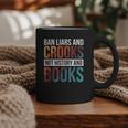 Ban Liars And Crooks Not History And Books Graphic Print Coffee Mug