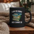 I Like Big Books And I Cannot Lie Book Reading Book Lover Graphic Print Coffee Mug I Like Big Books And I Cannot Lie Book Reading Book Lover Graphic Print Coffee Mug