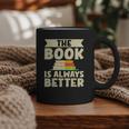The Book Is Always Better Thriller Graphic Print Coffee Mug The Book Is Always Better Thriller Graphic Print Coffee Mug