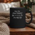 BUY ME SMUT BOOKS AND TELL ME I'M PRETTY Graphic Print Coffee Mug