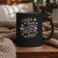 I Closed My Book To Be Here So This Better Be Good -_- Graphic Print Coffee Mug