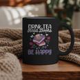 Drink Tea Read Books Be Happy Book Lover Reading Graphic Print Coffee Mug Drink Tea Read Books Be Happy Book Lover Reading Graphic Print Coffee Mug