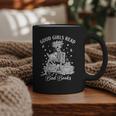 Good Girls Read Bad Books Skeleton Reading Book Halloween Graphic Print Coffee Mug Good Girls Read Bad Books Skeleton Reading Book Halloween Graphic Print Coffee Mug