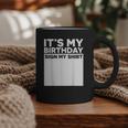 It's My Birthday Sign Boy Men Decoration Guestbook Graphic Print Coffee Mug It's My Birthday Sign Boy Men Decoration Guestbook Graphic Print Coffee Mug