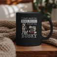 I Just Want To Read Books And Pet My Husky Dog Graphic Print Coffee Mug I Just Want To Read Books And Pet My Husky Dog Graphic Print Coffee Mug