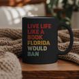 Live Life Like A Book Florida Would Ban Vintage Pride Month Graphic Print Coffee Mug