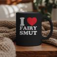 I Love Fairy Smut Book Lover Saying Graphic Print Coffee Mug I Love Fairy Smut Book Lover Saying Graphic Print Coffee Mug