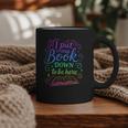 I Put My Book Down To Be Here Whimsical Graphic For Readers Graphic Print Coffee Mug