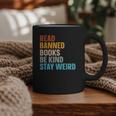 Read Banned Books Be Kind Stay Weird Graphic Print Coffee Mug