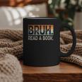 Read A Book Bruh Cool Ela English Teacher Reading Literature Graphic Print Coffee Mug