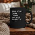 Read Books Drink Coffee Pet Dogs Fight Evil Bookworm Graphic Print Coffee Mug