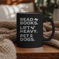 Read Books Lift Heavy Pet Dogs Graphic Print Coffee Mug Read Books Lift Heavy Pet Dogs Graphic Print Coffee Mug