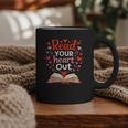 Read Your Heart Out Reading Book Lover Valentine Day Graphic Print Coffee Mug