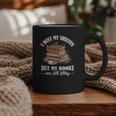 Romantasy I Dust My Shelves But My Books Are Still Filthy Graphic Print Coffee Mug