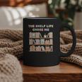 The Shelf Life Chose Me Bookstore Reading Lover Graphic Graphic Print Coffee Mug