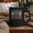 Support Your Local Library Worker Librarian Bookworm Graphic Print Coffee Mug