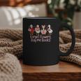 Valentine Cozy Goose Bookish Forget Flowers Buy Me Books Graphic Print Coffee Mug