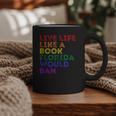 Vintage Live Life Like A Book Florida Would Ban LGBT Month Graphic Print Coffee Mug