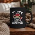 My Wife Is My Favorite Author Book Writer Graphic Print Coffee Mug My Wife Is My Favorite Author Book Writer Graphic Print Coffee Mug
