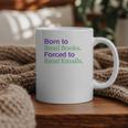 Born To Read Books Forced To Read Emails Apparel Graphic Print Coffee Mug Born To Read Books Forced To Read Emails Apparel Graphic Print Coffee Mug