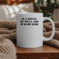 Be Careful Or You’Ll End Up In My Book Graphic Print Coffee Mug