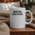 Imagine Being Afraid Of Drag Queens And Books Premium Graphic Print Coffee Mug
