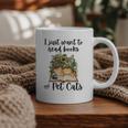 I Just Want To Read Books And Pet Cats Cat Lover Graphic Print Coffee Mug