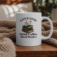Love God Drink Coffee Read Books Lovers Jesus And Coffee Graphic Print Coffee Mug Love God Drink Coffee Read Books Lovers Jesus And Coffee Graphic Print Coffee Mug