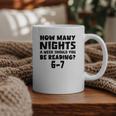 How Many Nights A Week Should You Be Reading 6-7 Book Lover Graphic Print Coffee Mug How Many Nights A Week Should You Be Reading 6-7 Book Lover Graphic Print Coffee Mug