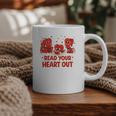 Read Your Heart Out Valentine Teacher Bookworm Lover Graphic Print Coffee Mug