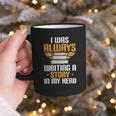 Always Writing A Story In My Head Book Writer Author Graphic Print Coffee Mug