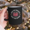 Ban The Fascists Save The Books Banned Books Free Speech Graphic Print Coffee Mug Ban The Fascists Save The Books Banned Books Free Speech Graphic Print Coffee Mug